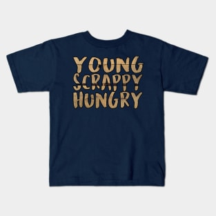 Young, Scrappy, and Hungry Hamilton Inspired Wooden Text Tee Kids T-Shirt